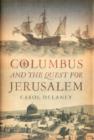 Columbus And The Quest For Jerusalem - Book
