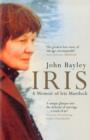 Iris : A Memoir of Iris Murdoch (Book 1 in the Iris trilogy) - Book