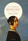 Jane Welsh Carlyle : And Her Victorian World - Book