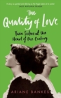 The Quality of Love : Twin Sisters at the Heart of the Century - Book