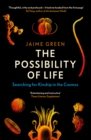 The Possibility of Life : Searching for Kinship in the Cosmos - Book