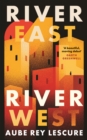 River East, River West : an unmissable coming-of-age story from a dazzling new voice - Book