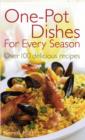 One-Pot Dishes For Every Season - Book