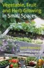 Vegetable, Fruit and Herb Growing in Small Spaces - eBook