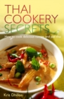 Thai Cookery Secrets : How to cook delicious curries and pad thai - eBook