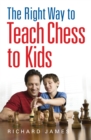 The Right Way to Teach Chess to Kids - eBook