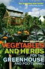 Vegetables and Herbs for the Greenhouse and Polytunnel - eBook
