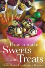 How To Make Sweets and Treats - Book