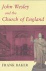 John Wesley and the Church of England - Book