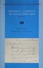 Thomas L Synott: the Career of a Dublin Catholic 1830-1870 - Book