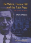 De Valera, Fianna Fail and the "Irish Press" : The Truth in the News? - Book