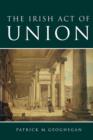 The Irish Act of Union : Bicentennial Essays - Book