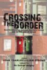 Crossing the Border : New Relationships Between Northern Ireland and the Republic of Ireland - Book
