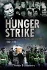 Hunger Strike : Margaret Thatcher's Battle with the IRA: 1980-1981 - Book