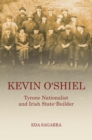Kevin O'Shiel : Tyrone Nationalist and Irish State-Builder - eBook