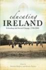 Educating Ireland : Schooling and Social Change 1700-2000 - Book