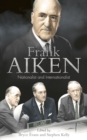 Frank Aiken : Nationalist and Internationalist - eBook