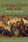 A Formative Decade : Ireland in the 1920s - Book