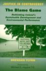 The Blame Game : Rethinking Ireland's Sustainable Development and Environmental Performance - Book