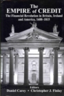 The Empire of Credit : The Financial Revolution in Britain, Ireland, and America, 1689-1815 - Book