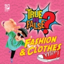 True or False? Fashion & Clothing (Clothes?) - eBook