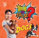True or False? Dogs - eBook