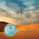 Would a giant ice pack stop global warming?  World Book answers your questions about the environment - eBook