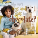 Why can't dogs and cats have chocolate?  World Book answers your questions about dogs and cats - eBook