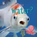 Can fish see water?  World Book answers your questions about sea creatures - eBook