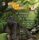 Would You Rather...  Be Roommates with an Ape or a Monkey?...and other deep questions about the forest - eBook