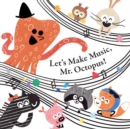 Let's Make Music, Mr. Octopus! - eBook