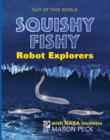 Squishy, Fishy Robot Explorers with NASA Inventor Mason Peck - eBook