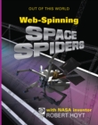 WebSpinning Space Spiders with NASA Inventor Robert Hoyt - eBook