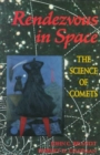 Rendezvous In Space : The Science of Comets - Book