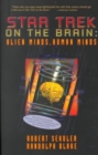 Star Trek On The Brain: Alien Minds, Human Minds : Alien Minds, Human Minds - Book