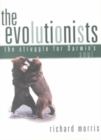 The Evolutionists : The Struggle for Darwin's Soul - Book