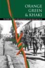 Orange, Green and Khaki : Story of the Irish Regiments in the Great War, 1914-18 - Book