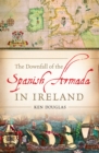 The Downfall of the Spanish Armada in Ireland - eBook