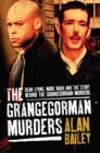 The Grangegorman Murders : Dean Lyons, Mark Nash and the Story Behind the Grangegorman Murders - Book