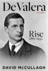 De Valera : Rise 1882-1932 - Book