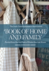 The Irish Countrywomen's Association Book of Home and Family : Practical Know-How and Pearls of Wisdom from Irish Women - Book