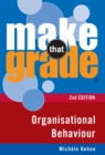 Make That Grade Organisational Behaviour - eBook