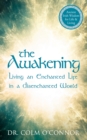 The Awakening : Living an Enchanted Life in a Disenchanted World - Book