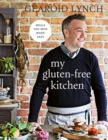My Gluten-Free Kitchen : Meals You Miss Made Easy - Book