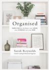Organised : Simple Ways to declutter your house, your schedule and your mind From Ireland’s leading professional Organiser - Book