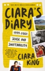 Ciara's Diary : Sense and Shiftability: 1999-2002 - Book
