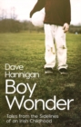 Boy Wonder : Tales from the Sidelines of an Irish Childhood - Book