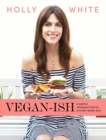 Vegan-ish : A Gentle Introduction to a Plant-Based Diet - Book