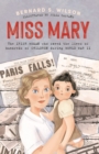 Miss Mary : The Irish woman who saved the lives of hundreds of children during World War II - Book