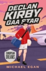 Declan Kirby - GAA Star : European Dreams - Book